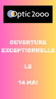 OUVERTURE EXCEPTIONNELLE LE 14 MAI