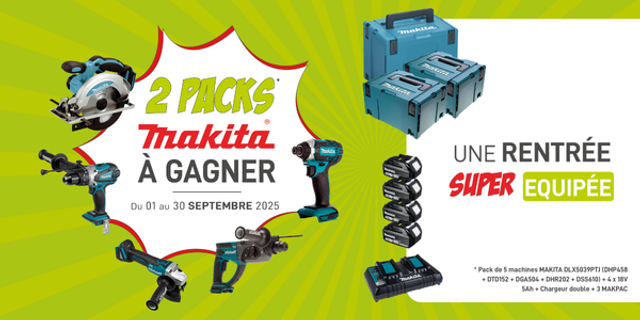 JEU CONCOURS : 2 PACKS MAKITA À REMPORTER !